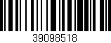 Código de barras (EAN, GTIN, SKU, ISBN): '39098518'