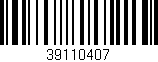 Código de barras (EAN, GTIN, SKU, ISBN): '39110407'