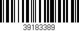 Código de barras (EAN, GTIN, SKU, ISBN): '39183389'