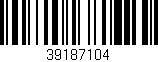 Código de barras (EAN, GTIN, SKU, ISBN): '39187104'