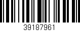 Código de barras (EAN, GTIN, SKU, ISBN): '39187961'