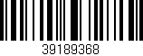 Código de barras (EAN, GTIN, SKU, ISBN): '39189368'