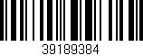 Código de barras (EAN, GTIN, SKU, ISBN): '39189384'