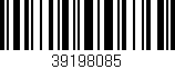 Código de barras (EAN, GTIN, SKU, ISBN): '39198085'