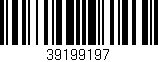 Código de barras (EAN, GTIN, SKU, ISBN): '39199197'