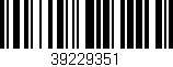 Código de barras (EAN, GTIN, SKU, ISBN): '39229351'