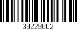 Código de barras (EAN, GTIN, SKU, ISBN): '39229602'