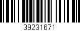 Código de barras (EAN, GTIN, SKU, ISBN): '39231671'