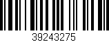 Código de barras (EAN, GTIN, SKU, ISBN): '39243275'