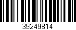 Código de barras (EAN, GTIN, SKU, ISBN): '39249814'