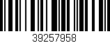 Código de barras (EAN, GTIN, SKU, ISBN): '39257958'