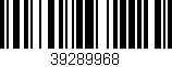 Código de barras (EAN, GTIN, SKU, ISBN): '39289968'
