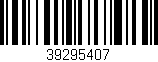 Código de barras (EAN, GTIN, SKU, ISBN): '39295407'