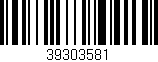 Código de barras (EAN, GTIN, SKU, ISBN): '39303581'