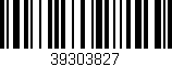 Código de barras (EAN, GTIN, SKU, ISBN): '39303827'