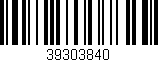 Código de barras (EAN, GTIN, SKU, ISBN): '39303840'