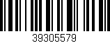 Código de barras (EAN, GTIN, SKU, ISBN): '39305579'