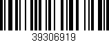 Código de barras (EAN, GTIN, SKU, ISBN): '39306919'