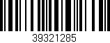 Código de barras (EAN, GTIN, SKU, ISBN): '39321285'