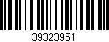 Código de barras (EAN, GTIN, SKU, ISBN): '39323951'