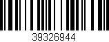 Código de barras (EAN, GTIN, SKU, ISBN): '39326944'