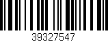 Código de barras (EAN, GTIN, SKU, ISBN): '39327547'