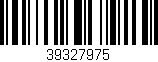 Código de barras (EAN, GTIN, SKU, ISBN): '39327975'