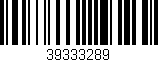 Código de barras (EAN, GTIN, SKU, ISBN): '39333289'