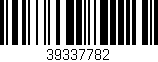 Código de barras (EAN, GTIN, SKU, ISBN): '39337782'