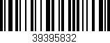 Código de barras (EAN, GTIN, SKU, ISBN): '39395832'