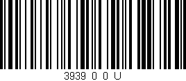 Código de barras (EAN, GTIN, SKU, ISBN): '3939_0_0_U'