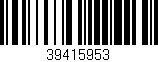 Código de barras (EAN, GTIN, SKU, ISBN): '39415953'