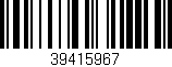 Código de barras (EAN, GTIN, SKU, ISBN): '39415967'
