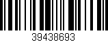 Código de barras (EAN, GTIN, SKU, ISBN): '39438693'