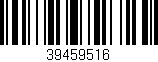 Código de barras (EAN, GTIN, SKU, ISBN): '39459516'
