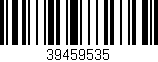 Código de barras (EAN, GTIN, SKU, ISBN): '39459535'