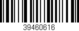 Código de barras (EAN, GTIN, SKU, ISBN): '39460616'