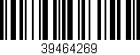Código de barras (EAN, GTIN, SKU, ISBN): '39464269'