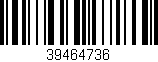 Código de barras (EAN, GTIN, SKU, ISBN): '39464736'