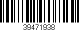 Código de barras (EAN, GTIN, SKU, ISBN): '39471938'