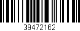 Código de barras (EAN, GTIN, SKU, ISBN): '39472162'
