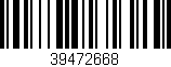 Código de barras (EAN, GTIN, SKU, ISBN): '39472668'