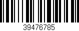 Código de barras (EAN, GTIN, SKU, ISBN): '39476785'