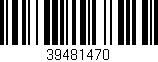 Código de barras (EAN, GTIN, SKU, ISBN): '39481470'