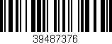 Código de barras (EAN, GTIN, SKU, ISBN): '39487376'