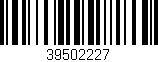 Código de barras (EAN, GTIN, SKU, ISBN): '39502227'