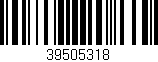 Código de barras (EAN, GTIN, SKU, ISBN): '39505318'