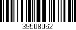 Código de barras (EAN, GTIN, SKU, ISBN): '39508062'