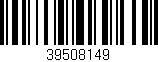 Código de barras (EAN, GTIN, SKU, ISBN): '39508149'