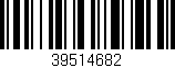 Código de barras (EAN, GTIN, SKU, ISBN): '39514682'